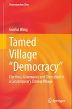 Tamed Village 'Democracy'