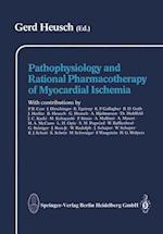 Pathophysiology and Rational Pharmacotherapy of Myocardial Ischemia