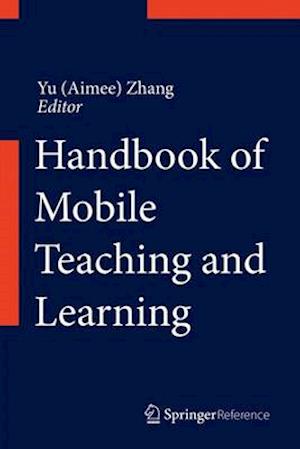 Handbook of Mobile Teaching and Learning