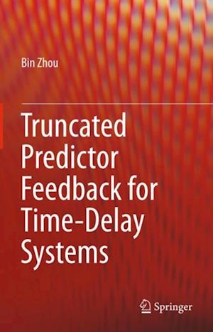 Truncated Predictor Feedback for Time-Delay Systems