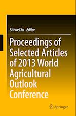 Proceedings of Selected Articles of 2013 World Agricultural Outlook Conference