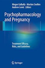 Psychopharmacology and Pregnancy