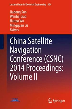 China Satellite Navigation Conference (CSNC) 2014 Proceedings: Volume II