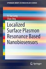 Localized Surface Plasmon Resonance Based Nanobiosensors