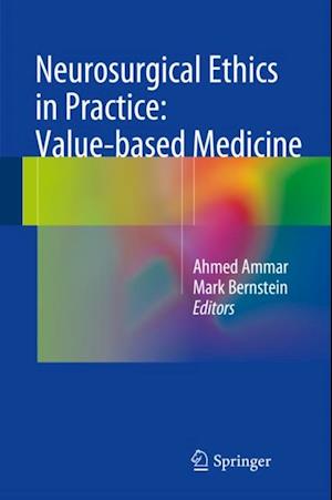 Neurosurgical Ethics in Practice: Value-based Medicine