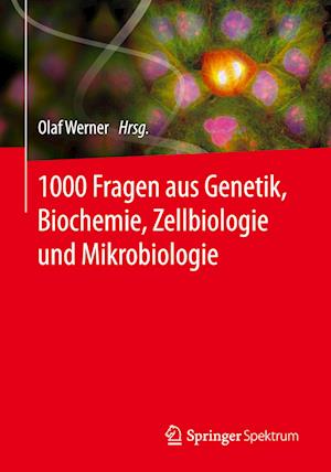 1000 Fragen Aus Genetik, Biochemie, Zellbiologie Und Mikrobiologie