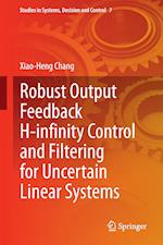 Robust Output Feedback H-infinity Control and Filtering for Uncertain Linear Systems