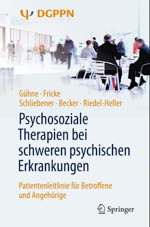 Psychosoziale Therapien bei schweren psychischen Erkrankungen