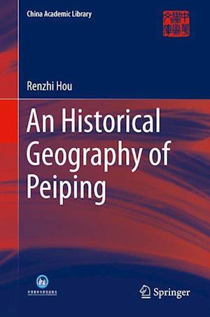 An Historical Geography of Peiping