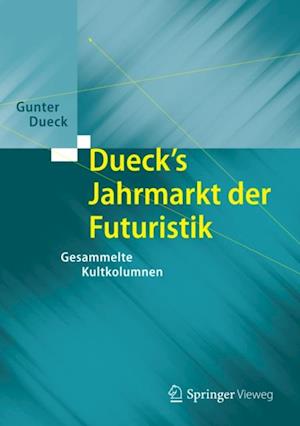 Dueck''s Jahrmarkt der Futuristik