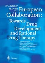 European Collaboration: Towards Drug Developement and Rational Drug Therapy