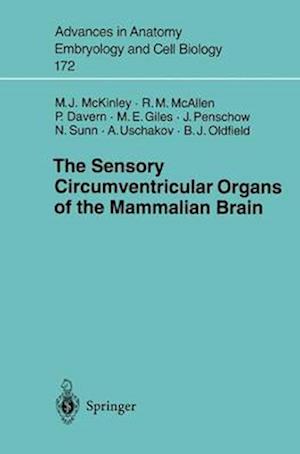 The Sensory Circumventricular Organs of the Mammalian Brain : Subfornical Organ, OVLT and Area Postrema