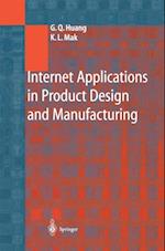 Internet Applications in Product Design and Manufacturing