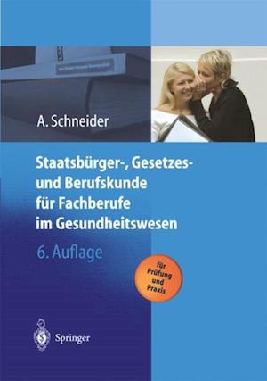 Staatsbürger-, Gesetzes und Berufskunde für Fachberufe im Gesundheitswesen