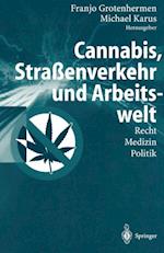 Cannabis, Straßenverkehr und Arbeitswelt