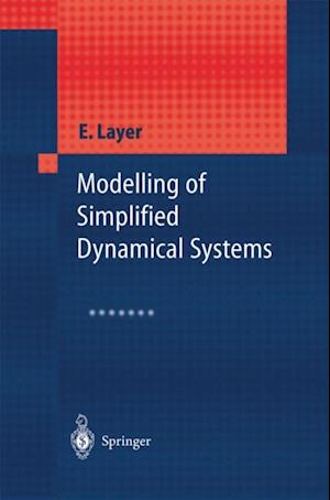 Modelling of Simplified Dynamical Systems