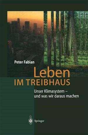 Leben im Treibhaus