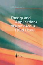 Theory and Applications of Nonviscous Fluid Flows