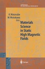 Materials Science in Static High Magnetic Fields