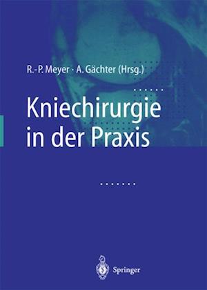 Kniechirurgie in der Praxis