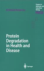 Protein Degradation in Health and Disease