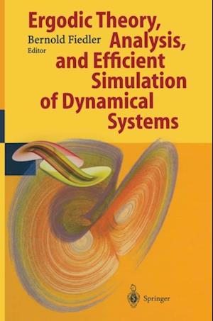 Ergodic Theory, Analysis, and Efficient Simulation of Dynamical Systems