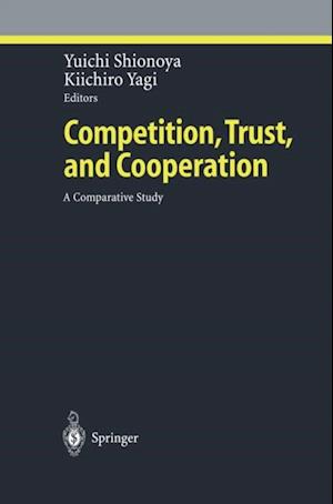 Competition, Trust, and Cooperation