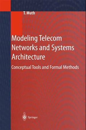 Modeling Telecom Networks and Systems Architecture