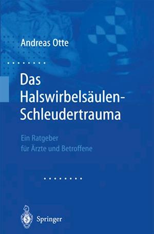 Das Halswirbelsäulen-Schleudertrauma