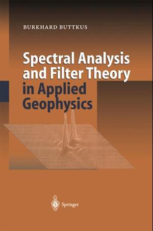 Spectral Analysis and Filter Theory in Applied Geophysics