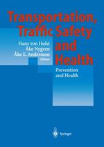 Transportation, Traffic Safety and Health - Prevention and Health