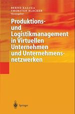 Produktions- und Logistikmanagement in Virtuellen Unternehmen und Unternehmensnetzwerken