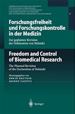 Forschungsfreiheit und Forschungskontrolle in der Medizin / Freedom and Control of Biomedical Research