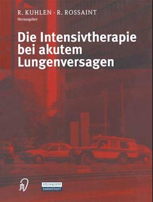 Die Intensivtherapie bei akutem Lungenversagen