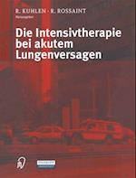 Die Intensivtherapie bei akutem Lungenversagen