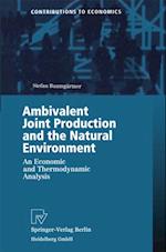 Ambivalent Joint Production and the Natural Environment