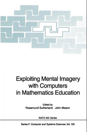 Exploiting Mental Imagery with Computers in Mathematics Education