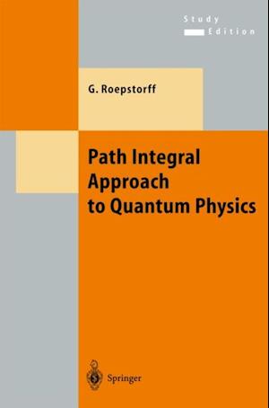 Path Integral Approach to Quantum Physics