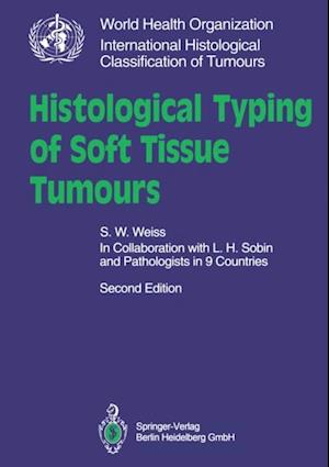 Histological Typing of Soft Tissue Tumours