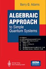 Algebraic Approach to Simple Quantum Systems