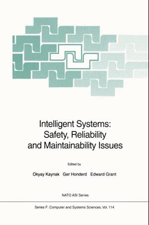 Intelligent Systems: Safety, Reliability and Maintainability Issues