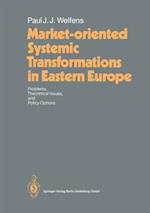 Market-oriented Systemic Transformations in Eastern Europe