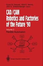 CAD/CAM Robotics and Factories of the Future '90