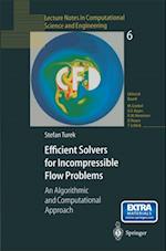 Efficient Solvers for Incompressible Flow Problems
