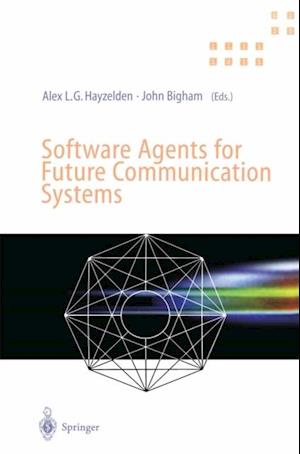 Software Agents for Future Communication Systems