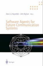 Software Agents for Future Communication Systems