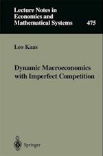 Dynamic Macroeconomics with Imperfect Competition
