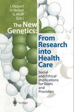 New Genetics: From Research into Health Care