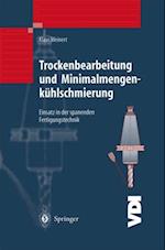 Trockenbearbeitung und Minimalmengenkühlschmierung