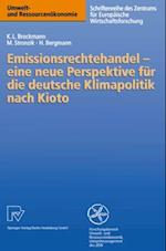 Emissionsrechtehandel — eine neue Perspektive für die deutsche Klimapolitik nach Kioto